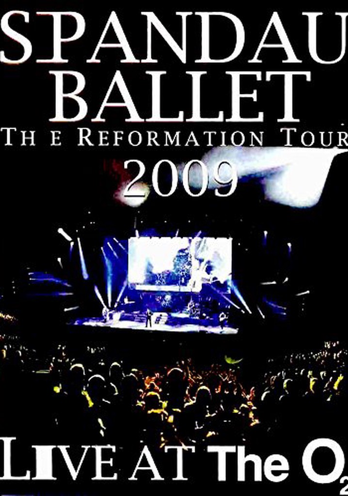 Spandau Ballet: The Reformation Tour 2009 - Live at the O2