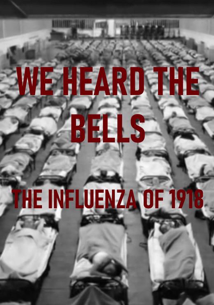 We Heard the Bells: The Influenza of 1918