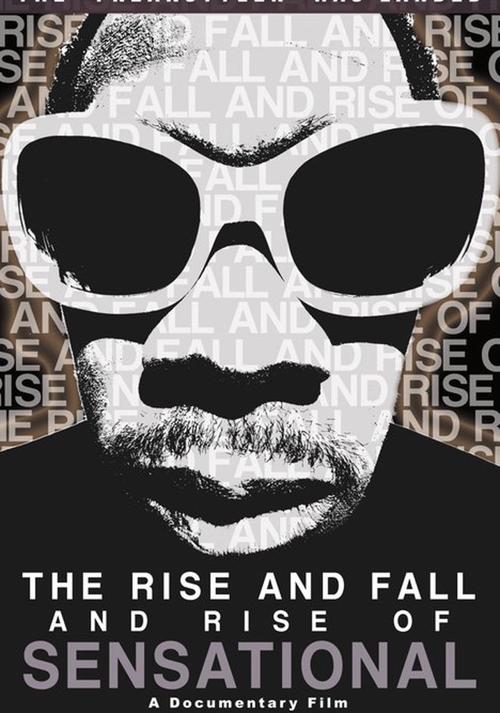 The Rise and Fall and Rise of Sensational