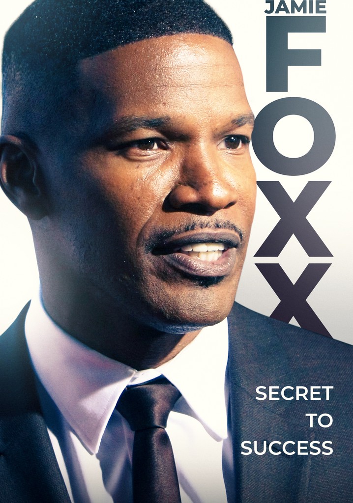 Jamie Foxx: Secret to Success