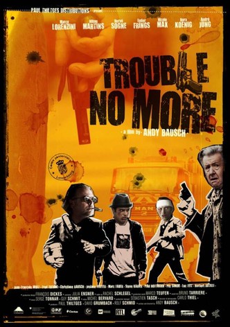 Trouble No More