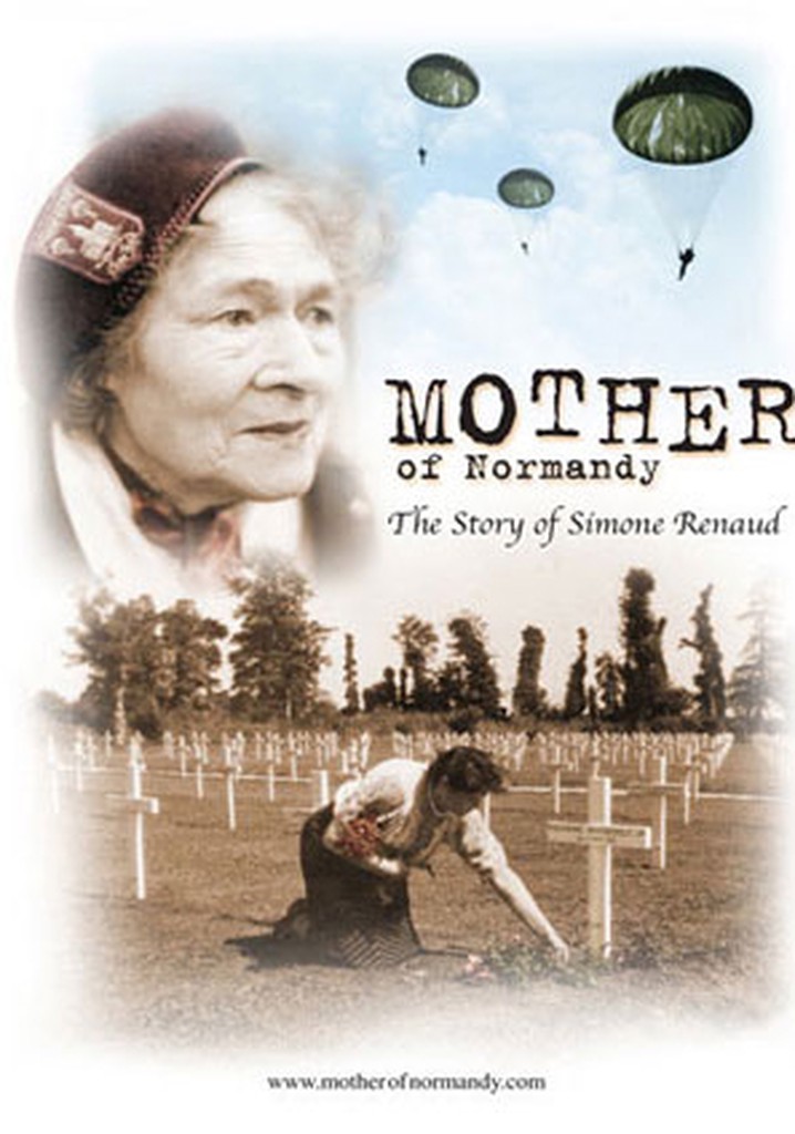 Mother of Normandy: The Story of Simone Renaud