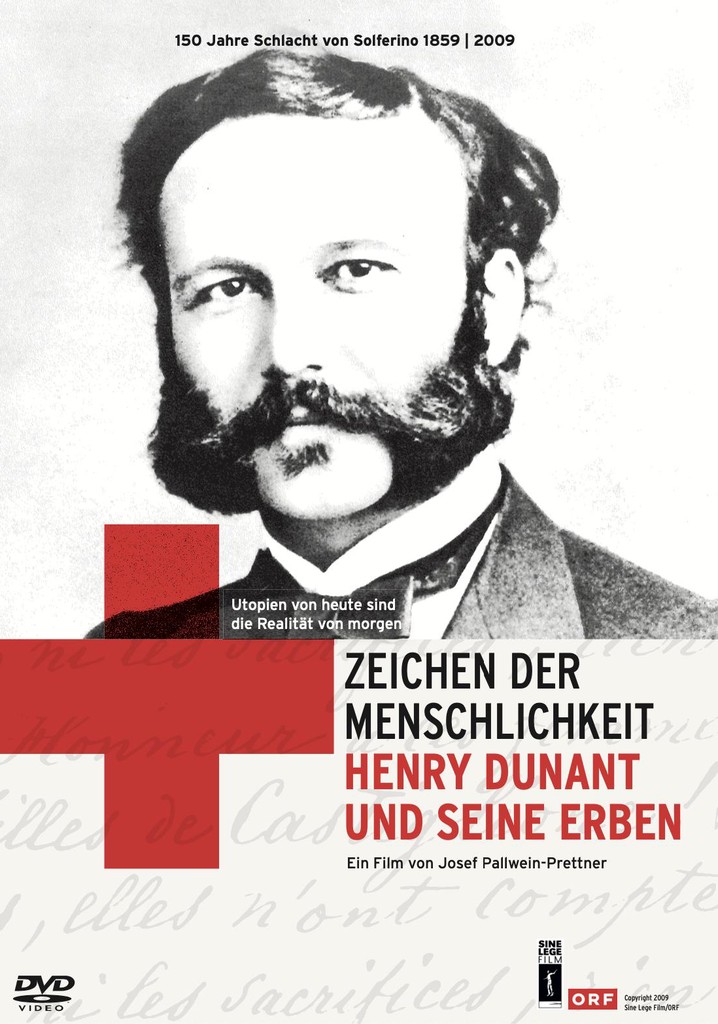 Zeichen der Menschlichkeit - Henry Dunant und seine Erben