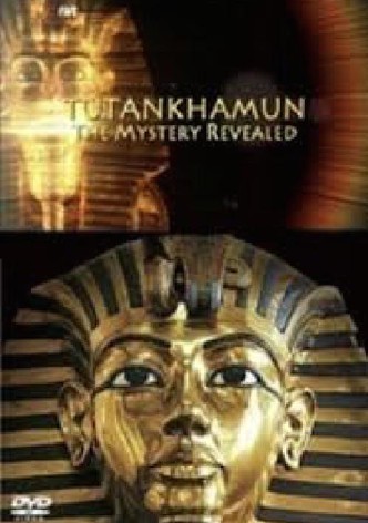 Tutankhamun: The Mystery Revealed