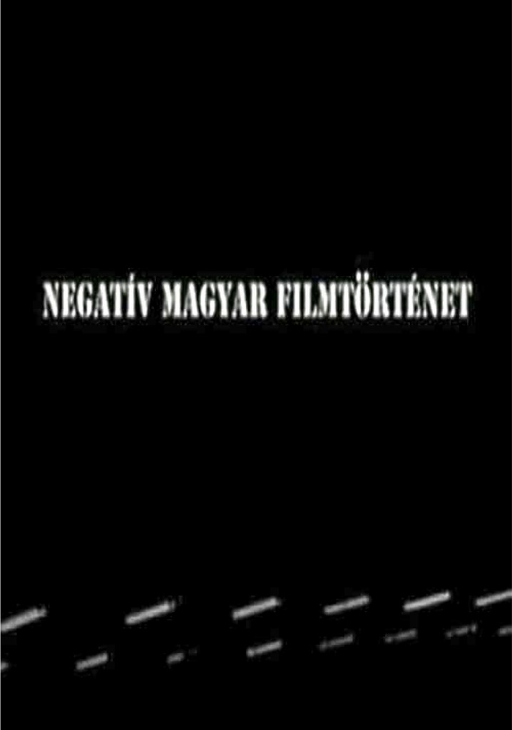 Negative history of Hungarian cinema