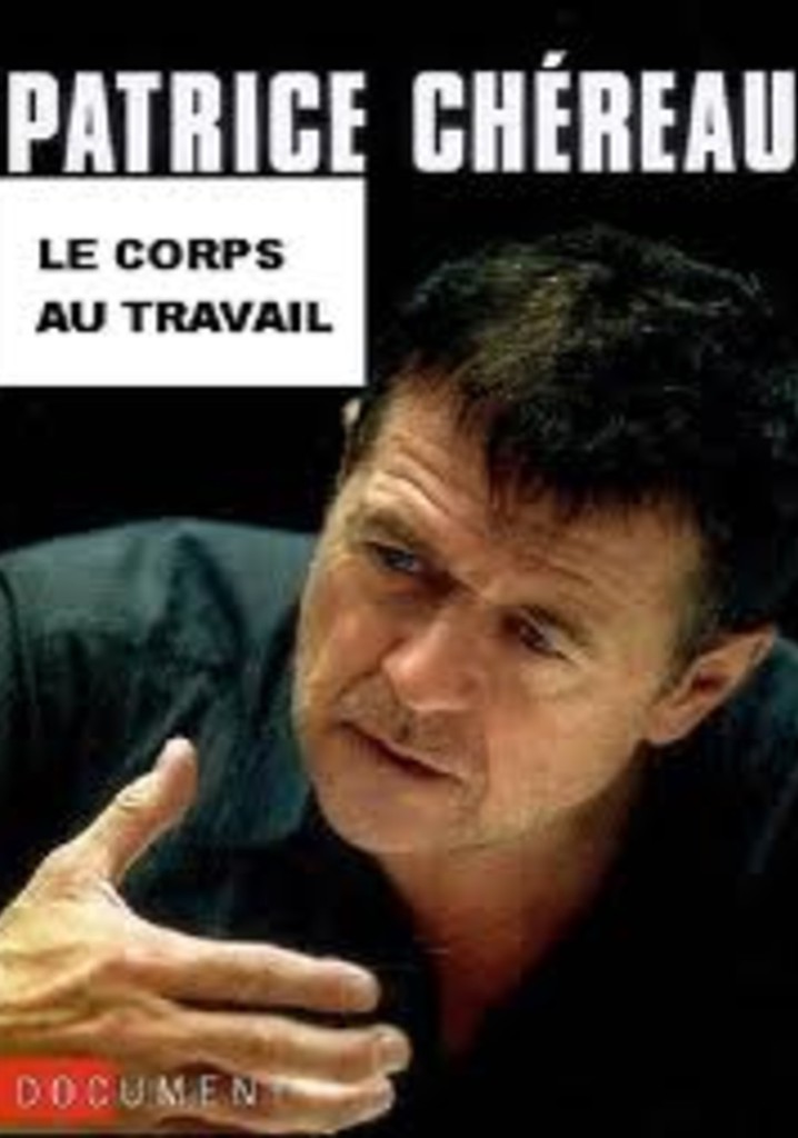 Patrice Chéreau, the body at work