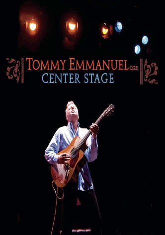 Tommy Emmanuel - Center Stage