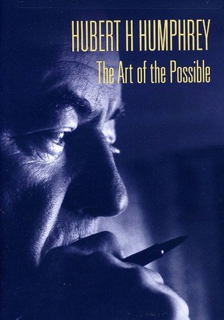Hubert H Humphrey: The Art of the Possible