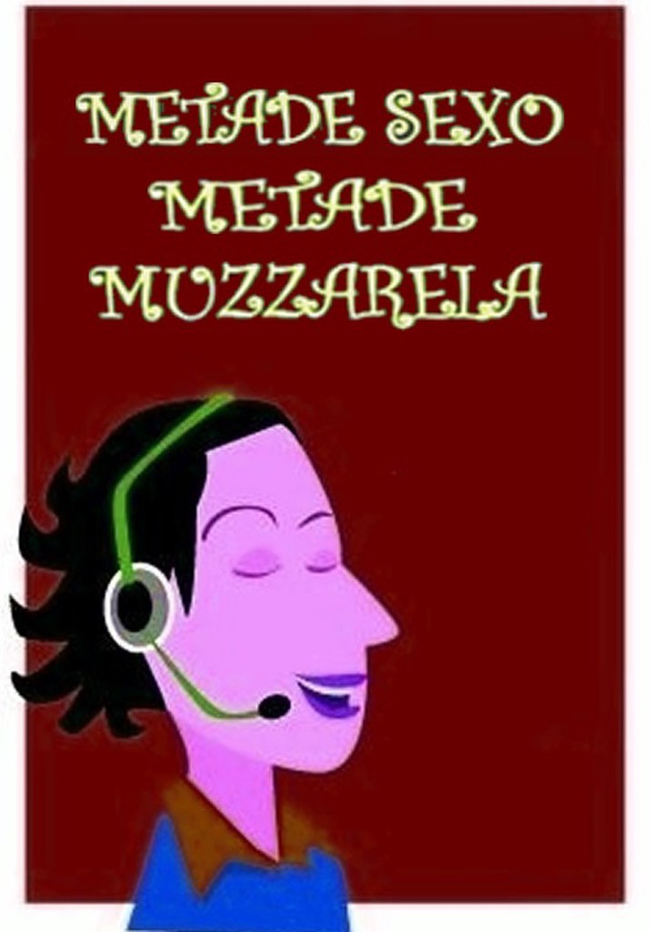 Metade Sexo Metade Mussarela