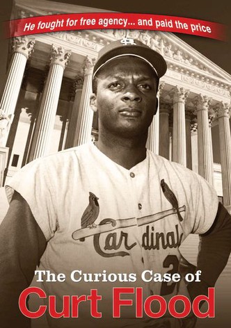 The Curious Case of Curt Flood