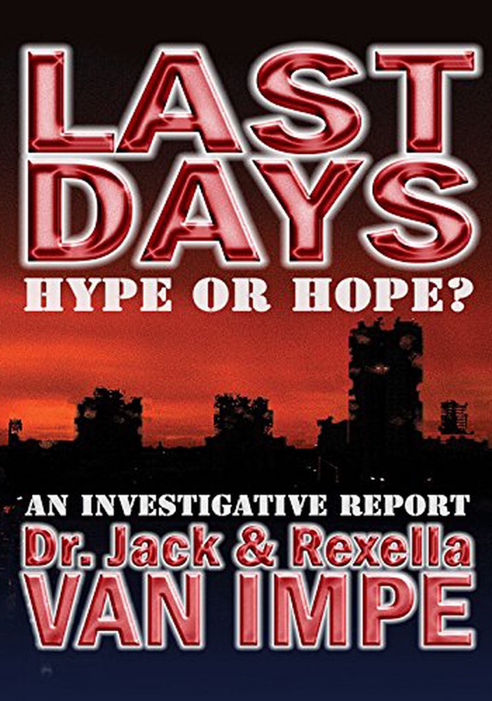 Last Days: Hype or Hope?