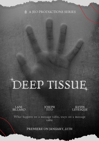 Deep Tissue