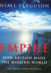 Empire: How Britain Made the Modern World