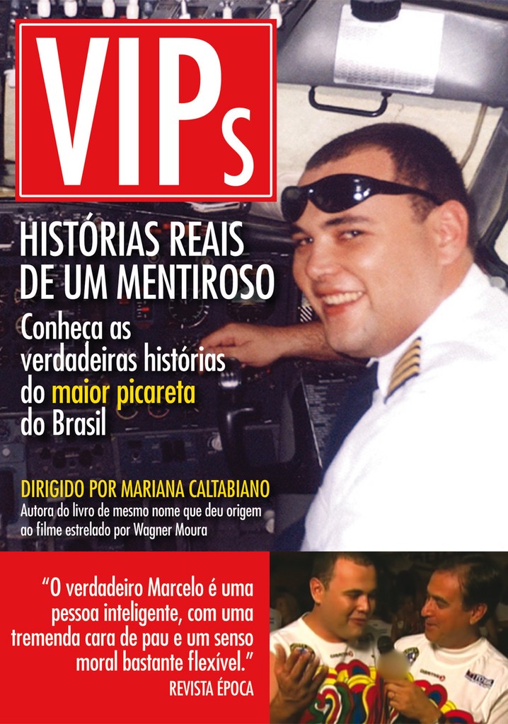 VIPs: Histórias Reais de um Mentiroso