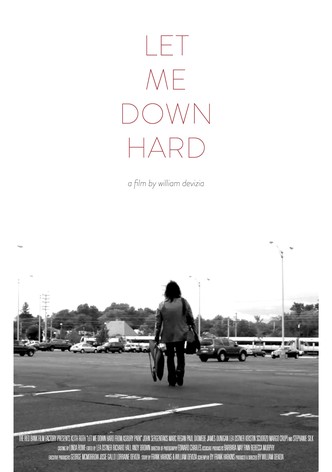 Let Me Down Hard