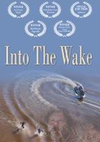 Into the Wake