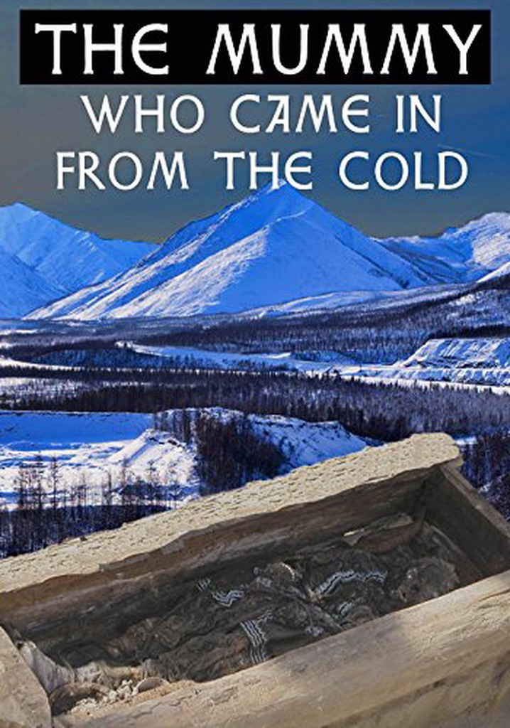 The Mummy Who Came in from the Cold
