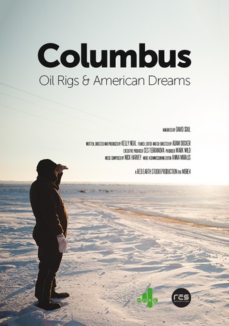 Columbus: Oil Rigs & American Dreams