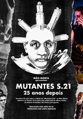 Mutantes S.21 – 25 Years Later