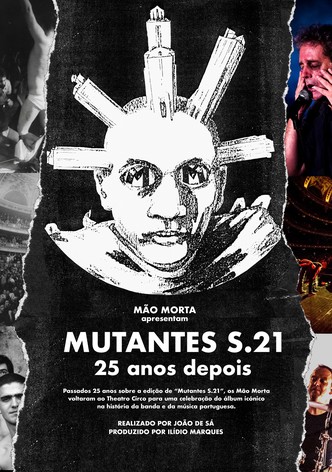 Mutantes S.21 - 25 Jahre später