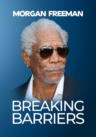 Morgan Freeman: Breaking Barriers