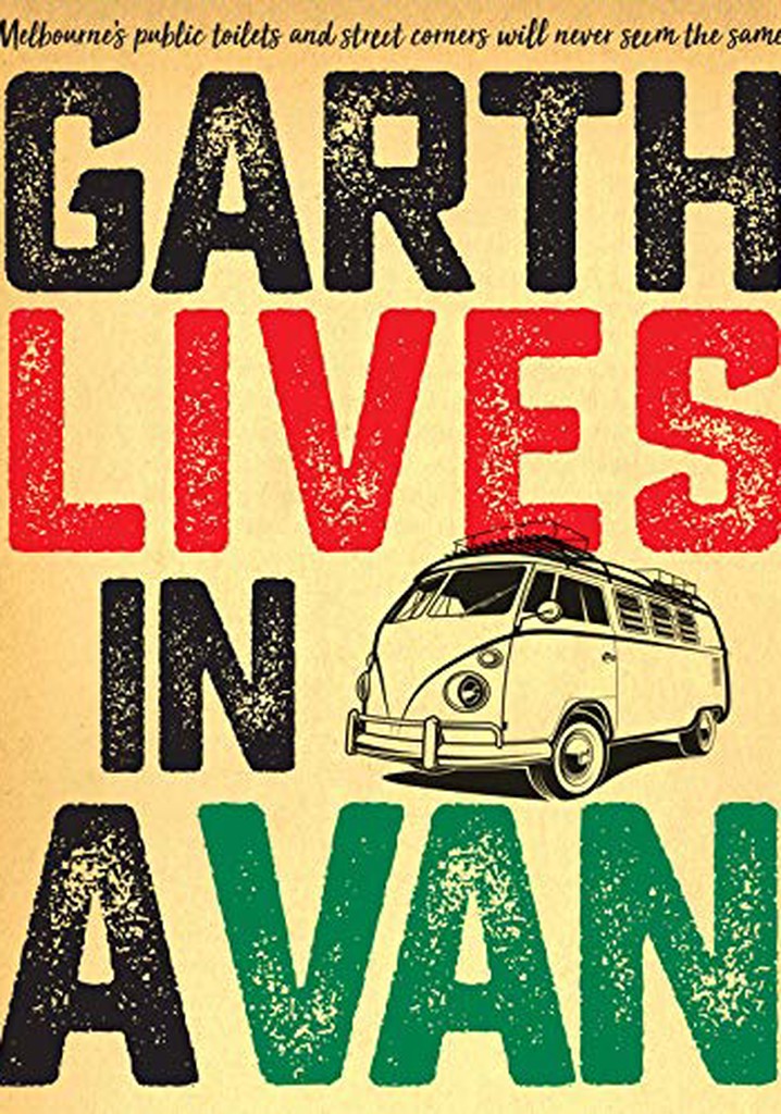 Garth Lives In A Van