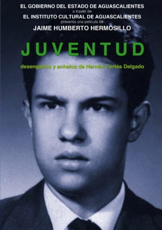 Youth, Disillusions and Yearnings of Hernán Cortés Delgado
