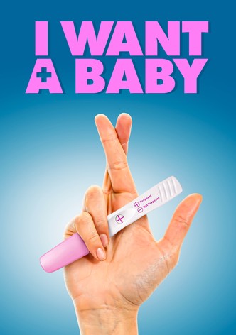 I Want a Baby