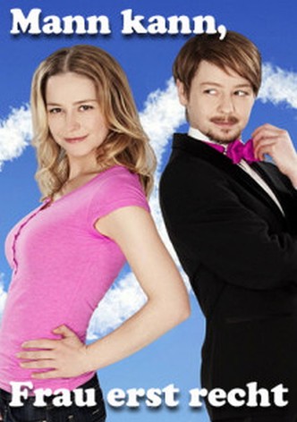 Mann kann, Frau erst recht
