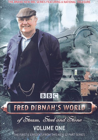 Fred Dibnah's World of Steam, Steel and Stone