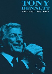 Tony Bennett: Forget Me Not