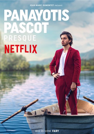 Panayotis Pascot: Presque