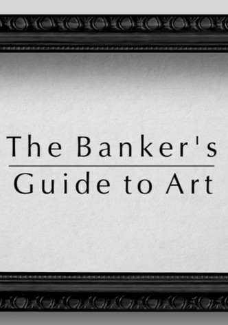 The Banker's Guide to Art