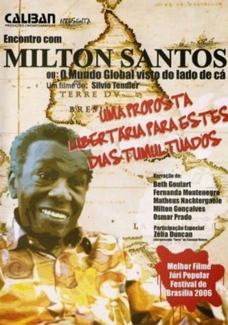 Encontro com Milton Santos ou O Mundo Global Visto do Lado de Cá