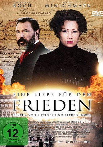 Eine Liebe für den Frieden - Bertha von Suttner und Alfred Nobel