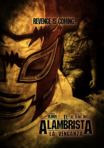 El Alambrista: La Venganza