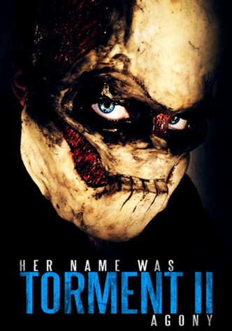 Her Name Was Torment II: Agony