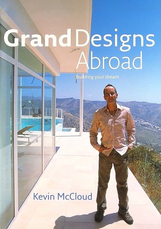 Grand Designs Abroad