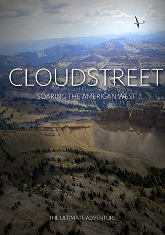 CloudStreet: Soaring the American West