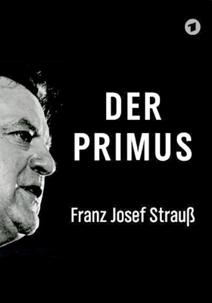 Der Primus: Franz Josef Strauß
