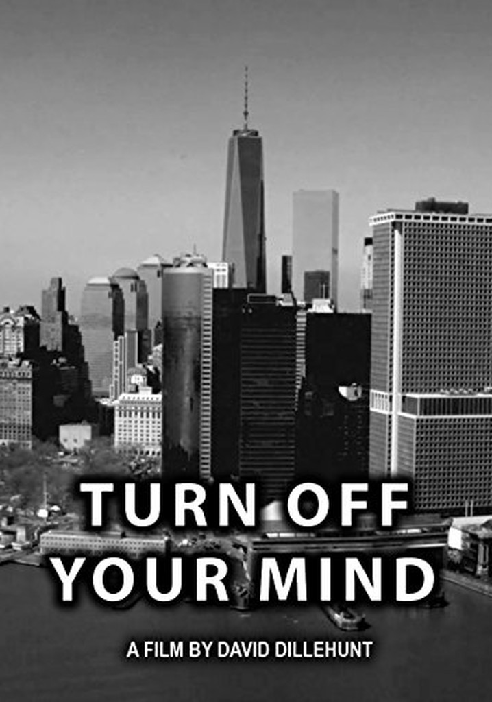 Turn Off Your Mind