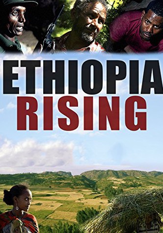 Ethiopia Rising: Red Terror to Green Revolution