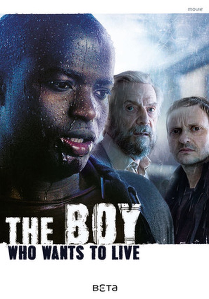 The Boy Who Wants to Live