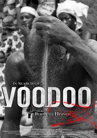In Search of Voodoo: Roots to Heaven