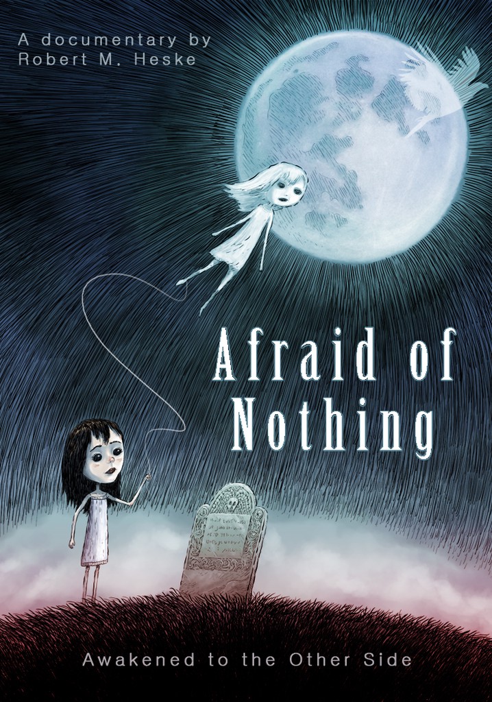 Afraid of Nothing