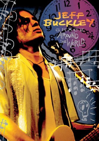 Jeff Buckley: Grace Around The World
