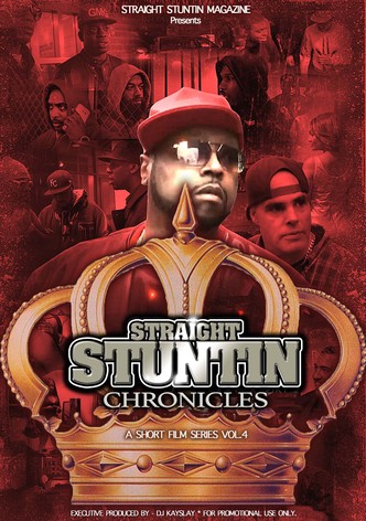 Straight Stuntin Chronicles: Volume 4 - Sometimes the Queen Is King