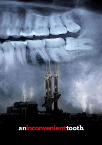 An Inconvenient Tooth