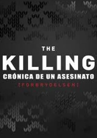 The Killing: Crónica de un asesinato