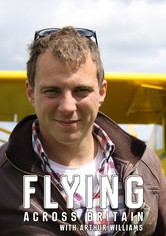 Flying Across Britain with Arthur Williams - Flying Across Britain with Arthur WiIlliams